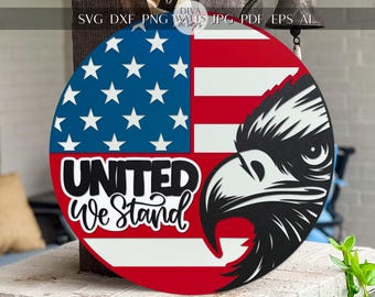 Laserskuren dörrhängare SVG | United We Stand-skylt SVG-fil | Patriotisk rund träskyltmall | Glowforge xTool digital klippfil