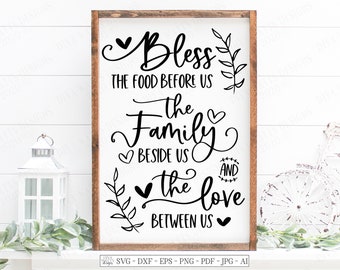 SVG | Bénissez la nourriture qui nous attend, la famille à nos côtés et l'amour entre nous | Fichier de découpe | Enseigne de cuisine rustique de ferme dxf eps | Cricut
