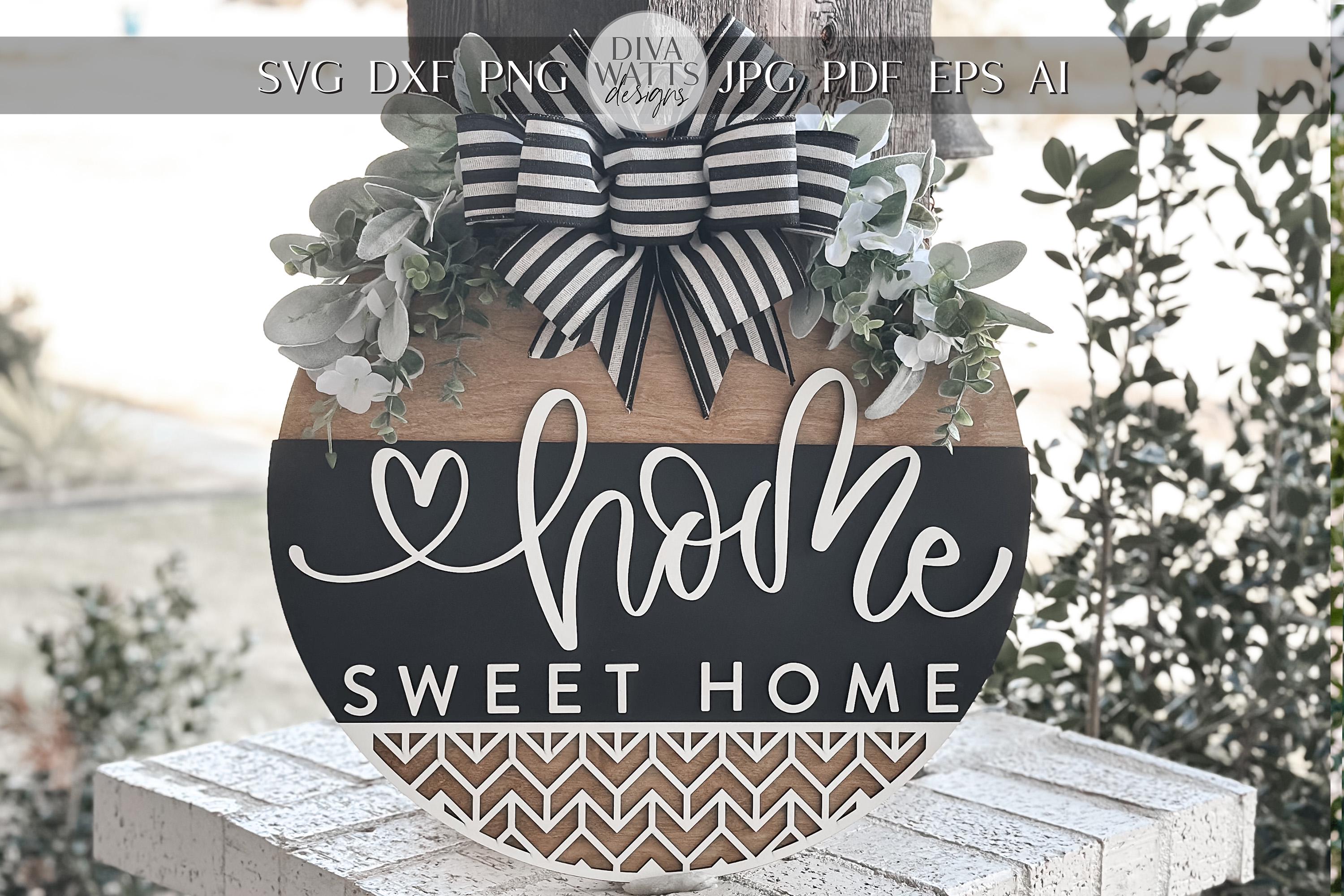 Home Sweet Home Round Door Hanger SVG, Modern Farmhouse Laser File ...