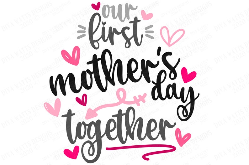 Download SVG Our First Mother's Day Together Cutting File | Etsy