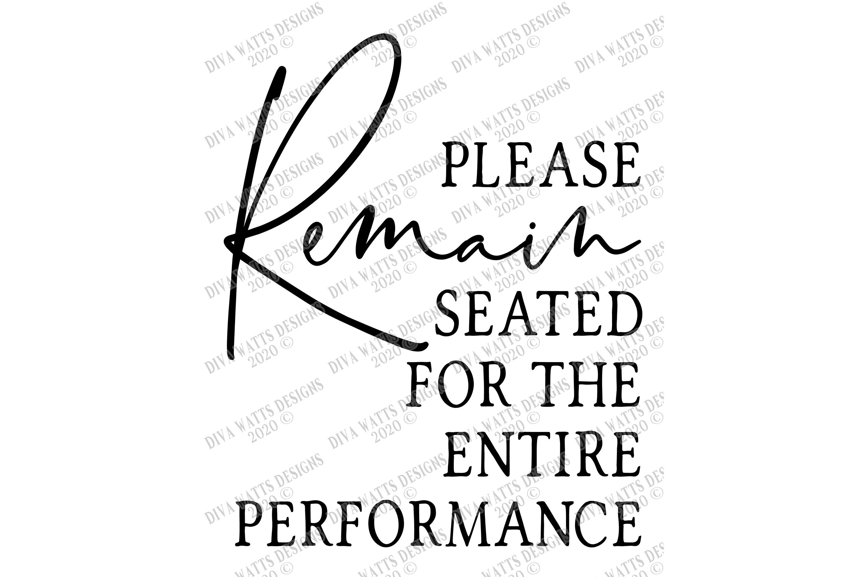 SVG Please Remain Seated for the Entire Performance Etsy Singapore
