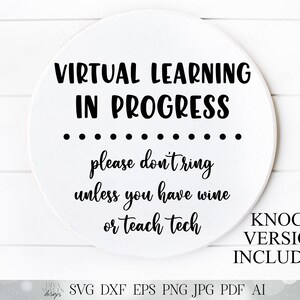Aprendizaje virtual en progreso No llame a menos que tenga vino o tecnología docente / Archivo de corte y letrero imprimible / DXF SVG y más