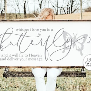 Whisper I Love You To a Butterfly And It Will Fly To Heaven om je bericht te bezorgen SVG | Boerderijbord | dxf en meer