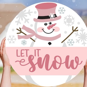 Let It Snow SVG For Door Hanger For Winter Welcome SVG Snowman SVG Door Hanger Winter Sign svg Let It Snow Sign svg for Pink Christmas svg