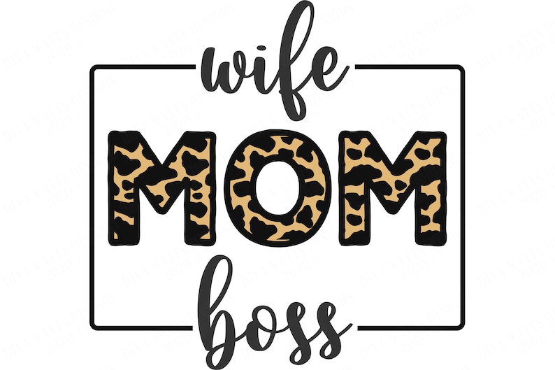 Download Wife Mom Boss Leopard Print Cutting Files Printables | Etsy