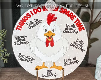 Funny Chicken Lover Sign SVG, "Things I Do in My Spare Time" Round Laser Cut File, Farmhouse Chicken Decor, Glowforge SVG