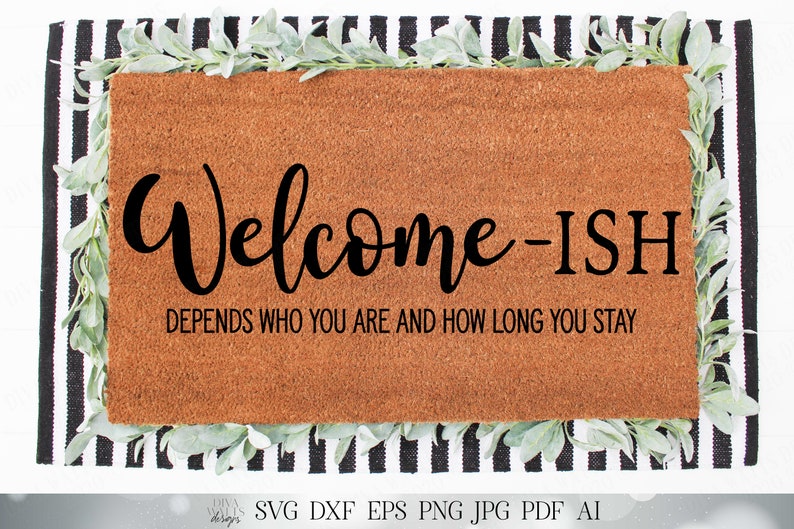 Download Welcome Ish Humor Cutting File Door Mat Sign SVG DXF | Etsy