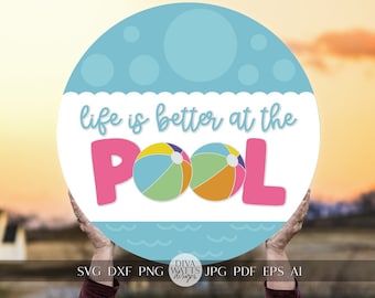 Life Is Better At The Pool SVG Pool-Türhänger SVG Pool-Dekor SVG Sommer Willkommen svg Sommer-Türhänger svg Sommer-Zeichen für Cricut svg