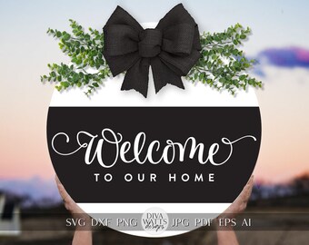 Welcome To Our Home SVG Farmhouse Door Hanger svg Door Hanger SVG Welcome Door Hanger svg Welcome svg Farmhouse Welcome svg Simple SVG