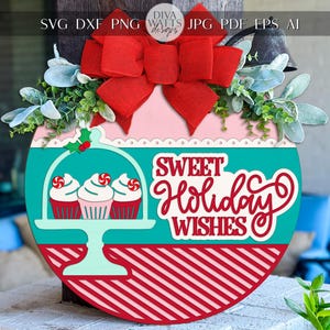 Sweet Holiday Wishes Round Door Hanger SVG | Christmas Cupcake Sign Laser Cut File | Peppermint Candy Holiday Porch Decor SVG