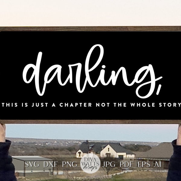 Darling This Is Just A Chapter Not The Whole Story SVG Home Decor Sign Farmhouse Sign svg Sign SVG Wood Sign svg Romantic Farmhouse Sign svg