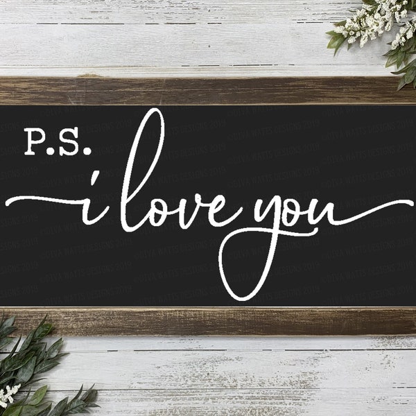 SVG P.S. I Love You | Cutting File | Farmhouse  | DXF PNG eps jpg pdf | Vinyl Stencil htv | Clipart | Sign | Wedding Romance | Ps