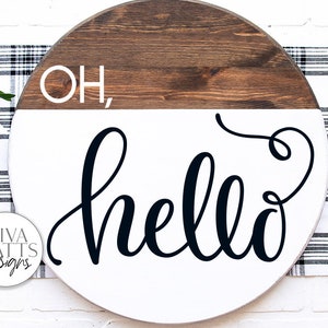 Oh, Hello SVG | Farmhouse Sign | DXF and More