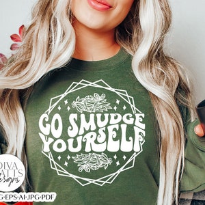Go Smudge Yourself SVG | Funny Halloween Witch Design