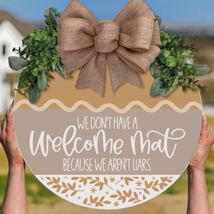We Don't Have A Welcome Mat Because We're Not Liars SVG Funny Door Hanger SVG Funny Welcome svg Welcome svg Farmhouse Door Hanger svg file