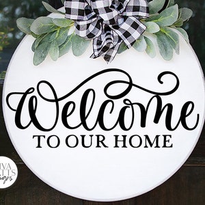 Welcome To Our Home SVG | Farmhouse Design