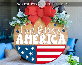 God Bless America Door Hanger SVG | Patriotic Round Sign SVG File | 4th of July Laser Cut Digital File | Glowforge xTool Compatible