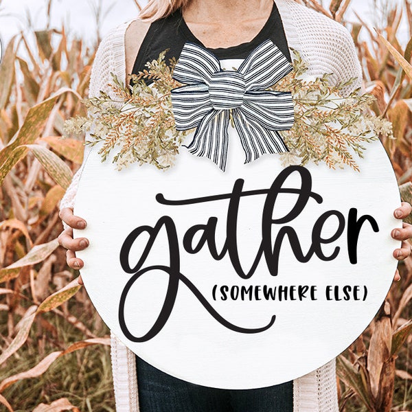 Gather Somewhere Else SVG | Funny Welcome Design