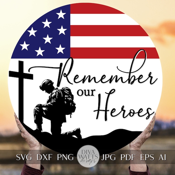 User Remember Our Heroes SVG Memorial Day svg Fallen Heroes SVG Military Remembrance SVG Honoring Military svg Memorial Day Door Hanger svg