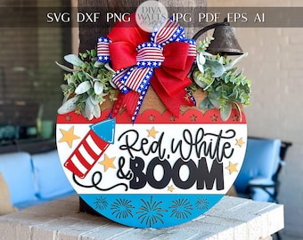 Red White and Boom SVG, Patriotic Door Hanger Laser Cut File, 4th of July SVG, Layered 3D Laser Sign Fireworks Porch Decor, Glowforge, xTool
