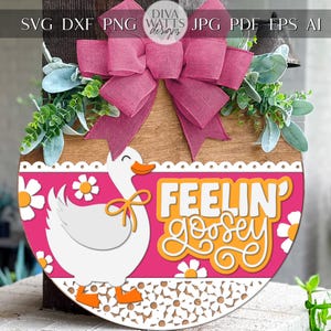Laser Cut Door Hanger SVG | Feelin&#39; Goosey Sign SVG File | Funny Round Wood Sign Template | Glowforge xTool Digital Cut File Decor Goose svg