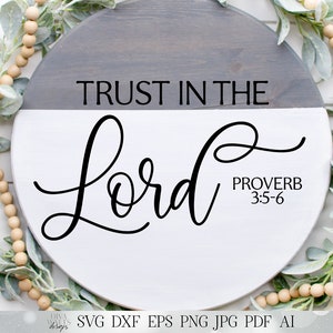 Trust In The Lord SVG | Proverbs SVG | Christian SVG | dxf and more | Farmhouse Sign | Printable