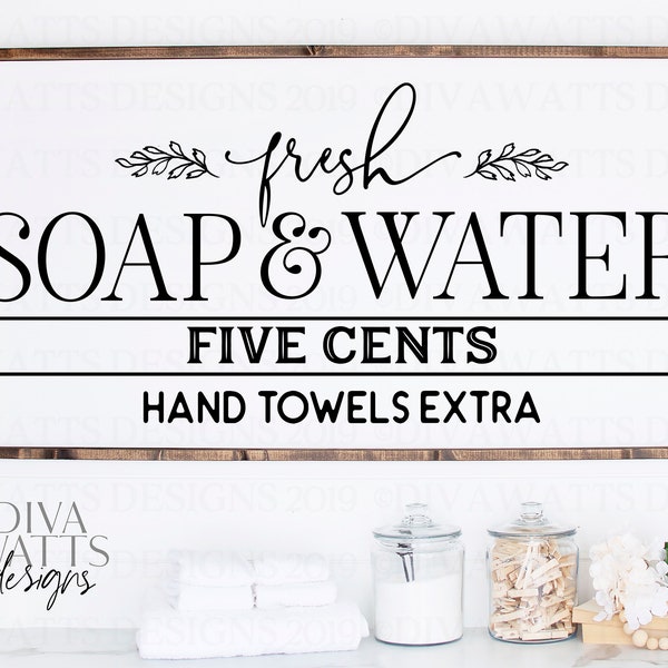 SVG | Fresh Soap & Water | Cutting File | Five Cents | Hand Towels Extra | Bathroom Laundry Room | Vinyl Stencil HTV | Farmhouse Sign | dxf