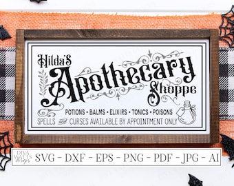 May include: A wooden sign with the text "Hilda's Apothecary Shoppe" in a vintage font. The sign includes the words "Potions, Balms, Elixirs, Tonics, Poisons" and "Spells and Curses Available by Appointment Only". Decorative elements include a potion bottle illustration and spiderwebs.