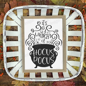It's All A Bunch Of Hocus Pocus Cutting File SVG DXF and More Make a sign shirt and more Witch's Witches Cauldron image 5