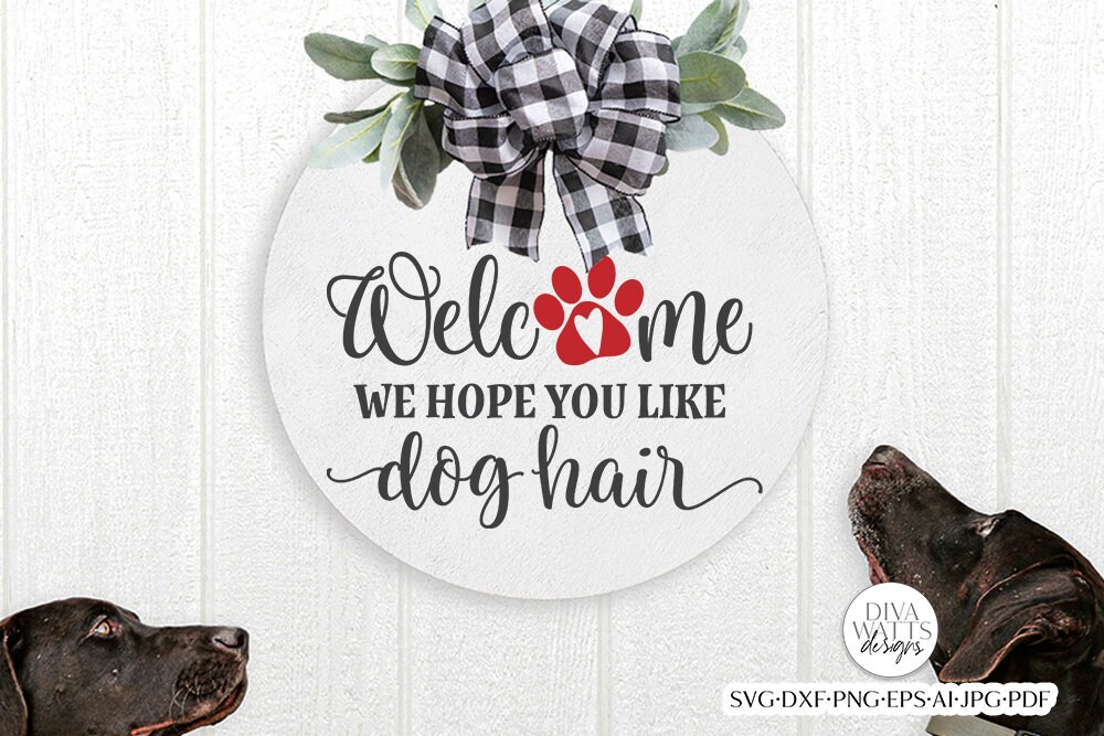 Welcome hope you like dog hair sign cheap