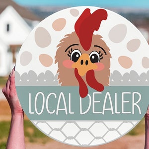Local Dealer SVG Funny Chicken SVG Chicken Door Hanger SVG Chicken Sign svg Chicken svg Cute chicken svg Funny Farmhouse Eggs svg Eggs svg