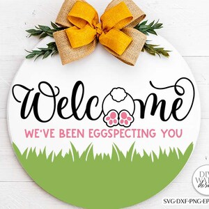 Welcome We&#39;ve Been Eggspecting You SVG | Easter Bunny Design