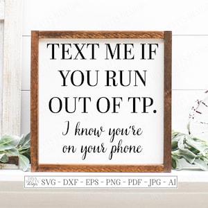 SVG | Sms me als je geen TP meer hebt | Snijbestand | Badkamer humorbord boerderij rustiek | Vinylsjabloon | dxf |  weet dat je je telefoon gebruikt