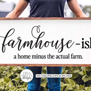 Farmhouse-Ish SVG | Funny Farmhouse Design