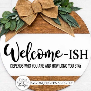 Welcome-Ish SVG | Farmhouse Design