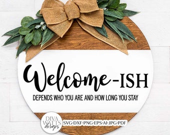 Welcome-Ish SVG | Farmhouse Design