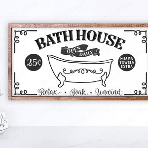 SVG | Bath House | Cutting File | Bathroom Clawfoot Antique Tub | Vintage Rustic Famhouse Sign | Frame Banner | Relax Soak Unwind | DXF eps