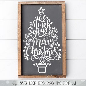 We Wish You A Merry Christmas | Christmas Tree Shape Cutting File and Printable | SVG DXF and More! | Farmhouse Sign