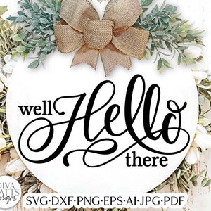 Well Hello There SVG | Farmhouse Door Hanger Design