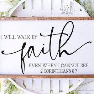 SVG / Caminaré por fe aun cuando no pueda ver / Archivo de corte / 2 Corintios 5:7 / Escritura cristiana / Plantilla de vinilo HTV / Letrero para camiseta