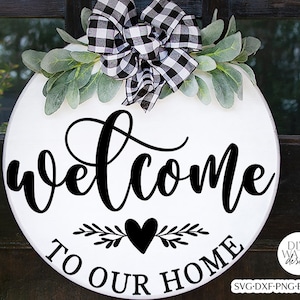 Welcome To Our Home SVG | Round Design for Door Hanger