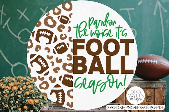 Pardon The Noise It's Football Season! SVG | Football Leopard Print Design