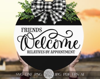Friends Welcome Relatives Tolerated SVG Funny Door Hanger SVG Funny Welcome svg Welcome svg Farmhouse Door Hanger Funny svg file