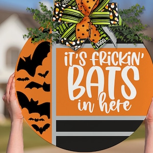 It&#39;s Frickin Bats In Here SVG For Halloween Door Hanger Bats In Here SVG I Love Halloween Bats SVG For Halloween Front Door Sign Boho svg