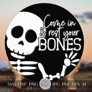 Come In And Rest Your Bones SVG Halloween Door Hanger Welcome SVG Skeleton svg Halloween Welcome svg With Bats SVG Skeleton svg Cricut svg