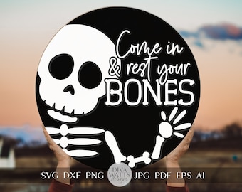 Come In And Rest Your Bones SVG Halloween Door Hanger Welcome SVG Skeleton svg Halloween Welcome svg With Bats SVG Skeleton svg Cricut svg