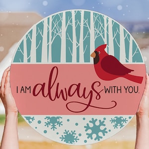 I Am Always With You SVG Christmas Cardinal SVG Memorial SVG Christmas Door Hanger svg Cardinal Door Hanger svg Red Cardinal Sign svg Winter