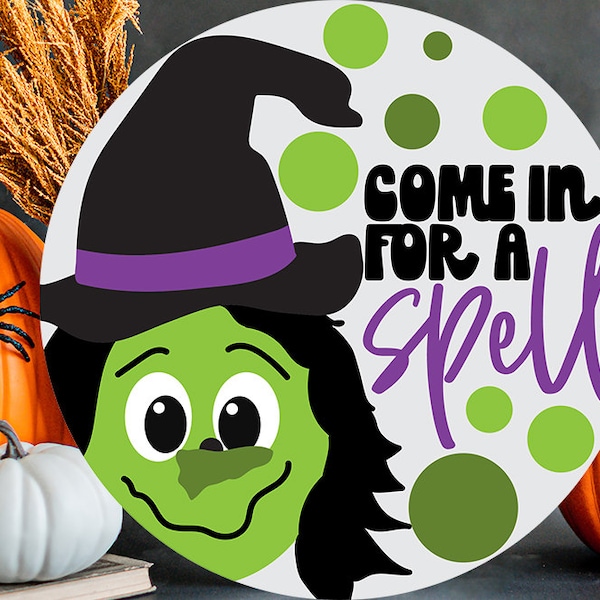 Come In For A Spell SVG For Halloween Witch Sign For Front Door Hanger Fall Sign Halloween SVG Witch Welcome SVG Sign Door Hanger For Fall