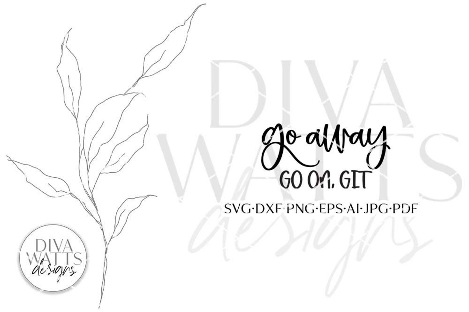 Go Away Go on Git SVG | Funny Welcome Design - Etsy