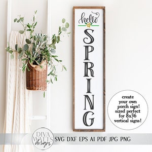 Hello Spring Vertical SVG | Farmhouse Porch Sign SVG | dxf and more!